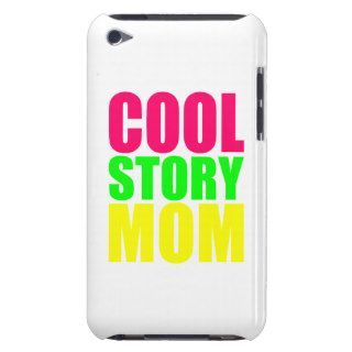 COOL STORY MOM Case Mate iPod TOUCH CASE