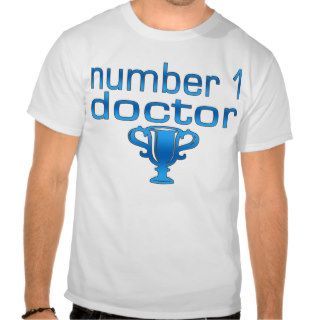 Number 1 Doctor in Blue T shirts