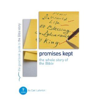 Promises Kept Bible Overview Carl Laferton 9781908317933 Books