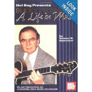 Bucky Pizzarelli A Life in Music Terence M. Ripmaster 9780786633159 Books
