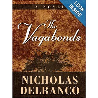 The Vagabonds Nicholas Delbanco 9780786273539 Books