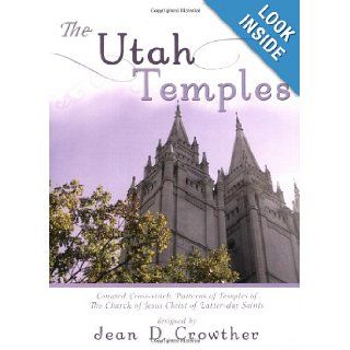 The Utah Temples Counted Cross Stitch of Temples of The Church of Jesus Christ of Latter day Saints Jean D. Crowther 9780882907925 Books