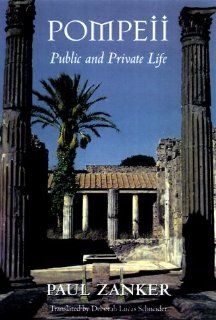 Pompeii Public and Private Life (Revealing Antiquity) (9780674689671) Paul Zanker, Deborah Lucas Schneider Books
