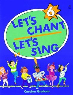 Let's Chant, Let's Sing. Book 6 (Bk.6) Carolyn Graham 9780194358897 Books