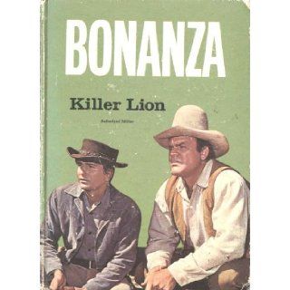 Bonanza Killer Lion Authorized Edition based on the well known television series Steve Frazee, Jason Studios Books