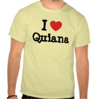 I love Quiana heart T Shirt