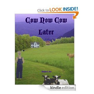 Cow Now Cow Later   Kindle edition by Stephen Ives. Children Kindle eBooks @ .