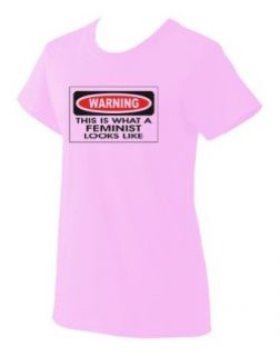 WARNING THIS IS WHAT A FEMINIST LOOKS LIKE Ladies T Shirt (Various Colors Avail) Clothing