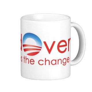 Bend Over for Barack Obamas Change Mugs