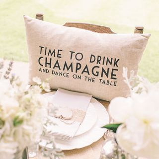 'time to drink champagne and dance' cushion by the wedding of my dreams
