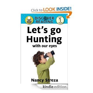 Let's go Hunting with our eyes (Discover Reading Level 1)   Kindle edition by Nancy Streza. Children Kindle eBooks @ .