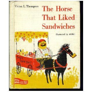 The horse that liked sandwiches Vivian Laubach Thompson Books