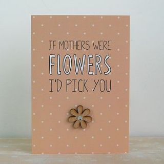 mothers… i'd pick you, card by ella creative