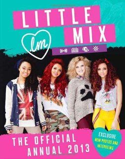 Little Mix the Official Annual 2013 Little Mix (Musical group) 9780007487561 Books