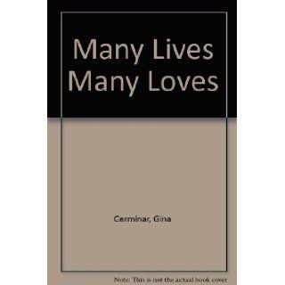 Many Lives Many Loves Gina Cerminar 9780451061126 Books