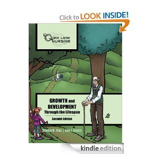 Quick Look Nursing Growth and Development Through the Lifespan   Kindle edition by Kathleen M. Thies, John F. Travers. Politics & Social Sciences Kindle eBooks @ .