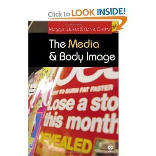 The Media and Body Image If Looks Could Kill (9780761942481) Maggie Wykes, Barrie Gunter Books