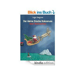 Der kleine Drache Kokosnuss feiert Weihnachten Vorlese Bilderbuch eBook Ingo Siegner, Ingo Siegner Kindle Shop