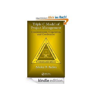 Triple C Model of Project Management Communication, Cooperation, and Coordination Communication, Cooperation, Coordination (Industrial Innovation Series) eBook Adedeji B. Badiru Kindle Shop