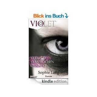 Violet   Verletzt / Versprochen / Erinnert   Buch 1 3 eBook Sophie Lang Kindle Shop