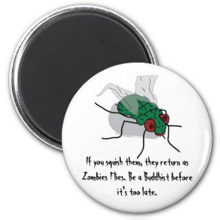 Zombie Fly   Be Buddhist Magnet