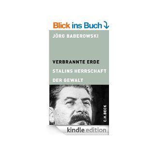 Verbrannte Erde Stalins Herrschaft der Gewalt eBook Jrg Baberowski Kindle Shop