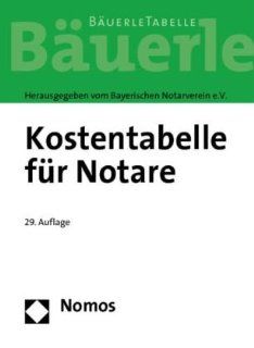Kostentabelle fr Notare Buerle Tabelle, Rechtsstand 20100601 Bayerischer Bayerischer Notarverein e.V. Bücher