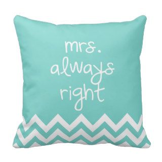 mrs.always right throw pillow