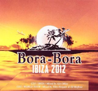 Bora Bora Ibiza Summer 2012 Musik