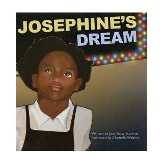 Josephine's Dream Joan Betty Stuchner, Chantelle Walther 9781934393048 Books