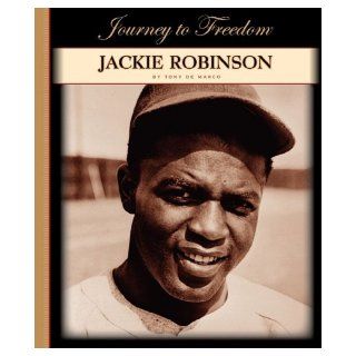 Jackie Robinson (Journey to Freedom (Child's World)) Tony De Marco 9781602531253 Books