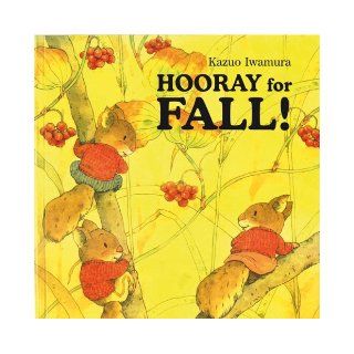 Hooray for Fall (9780735822528) Kazuo Iwamuara Books