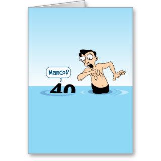 Funny 40th Birthday Marco Polo Greeting Card