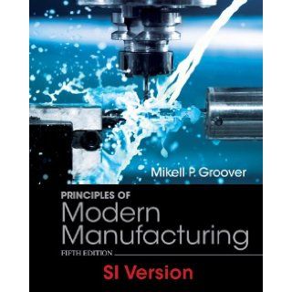 Fundamentals of Modern Manufacturing 9781118474204 Books
