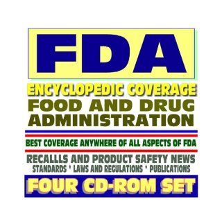 Food and Drug Administration (FDA)   Encyclopedic Coverage of All Aspects of the FDA, Manuals, Publications, Food and Drug Regulations, Safety Recalls, Prescription Drugs (Four CD ROM Set) U.S. Government 9781422017364 Books