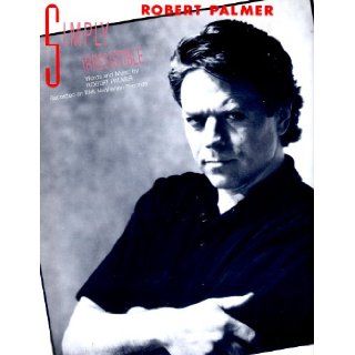 Simply Irresistible [Sheet Music, Robert Palmer Cover] Books