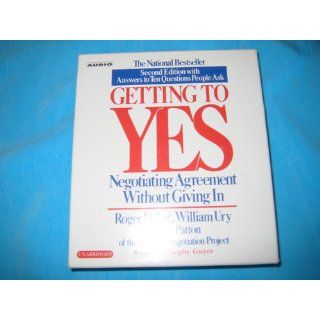 Getting to Yes How To Negotiate Agreement Without Giving In Roger Fisher 9780743526937 Books