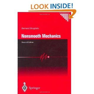 Nonsmooth Mechanics Models, Dynamics and Control (Communications and Control Engineering) Bernard Brogliato 9781852331436 Books