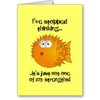 Stopped thinking card   funny sayings