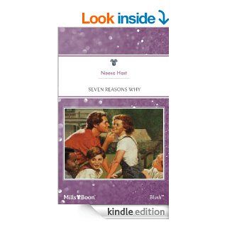 Mills & Boon  Seven Reasons Why   Kindle edition by Neesa Hart. Romance Kindle eBooks @ .