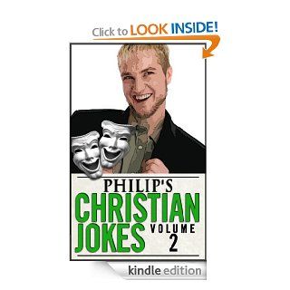 Philip's Christian Jokes, Volume 2 eBook Dr. Saneesh Cherian, Dr. Johnson C.  Philip Kindle Store