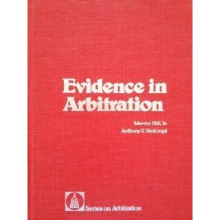 Evidence in arbitration Marvin Hill 9780871793362 Books