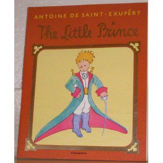 The Little Prince Antoine de Saint Exup�ry, Katherine Woods 9780156465113  Children's Books