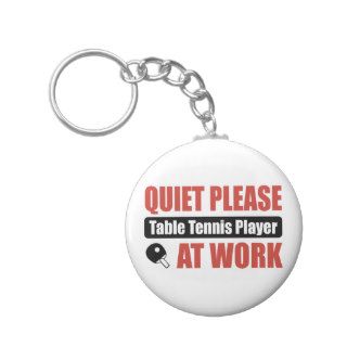 Quiet Please Table Tennis Player At Work Keychain