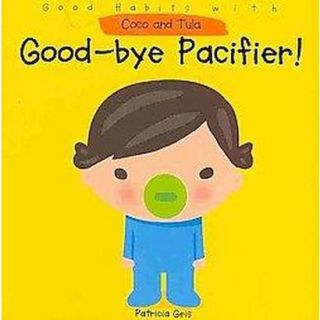 Good bye Pacifier (Board)