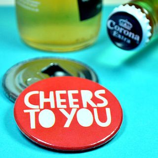 'cheers to you' magnetic bottle opener by bread & jam