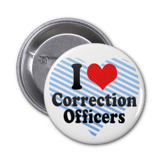 I Love Correction Officers Pinback Buttons