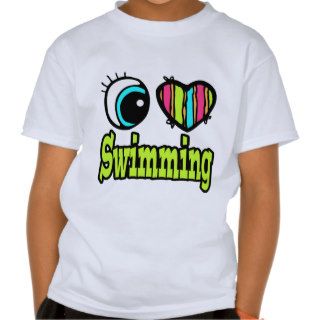 Bright Eye Heart I Love Swimming T shirts