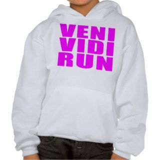 Funny Girl Running Quotes  Veni Vidi Run Hoodies