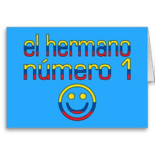 El Hermano Número 1   Number 1 Brother Ecuadorian Greeting Card